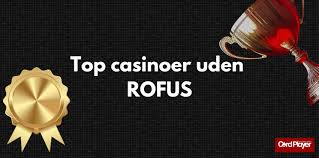 Danske Casino Sider Uden Rofus Find De Bedste Spilmuligheder Danske Casino Sider Uden Rofus Find De Bedste Spilmuligheder