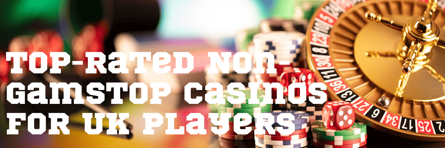 Top Casinos Not Covered by GamStop
