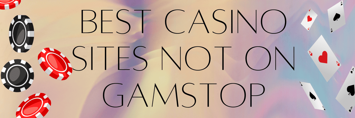 Discovering New Casinos Not on GamStop