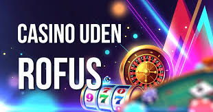 Live Casinoer Uden Rufus En Guide til Sikker Spiloplevelse