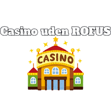 Spil Casino Uden ROFUS Find De Bedste Spil